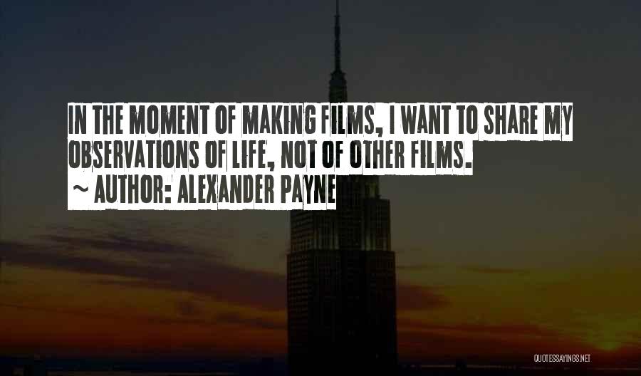 Alexander Payne Quotes 562884