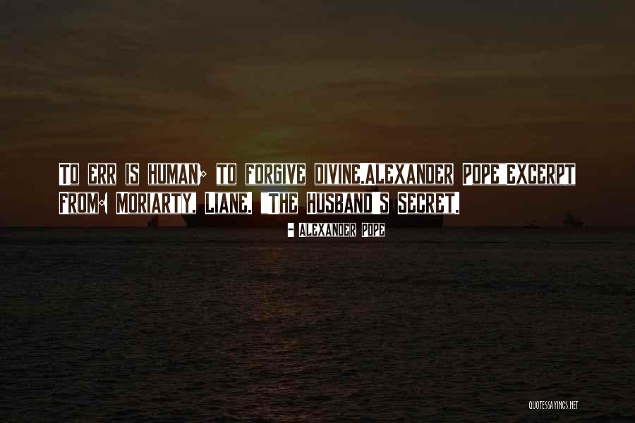 Alexander Pope Best Quotes By Alexander Pope Alexander Pope Best Quotes By Alexander Pope
