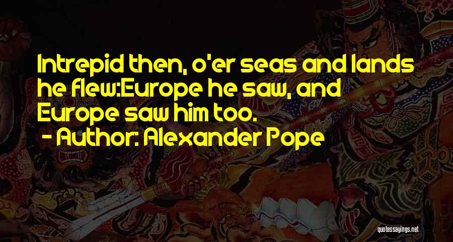 Alexander Pope Quotes 1668678