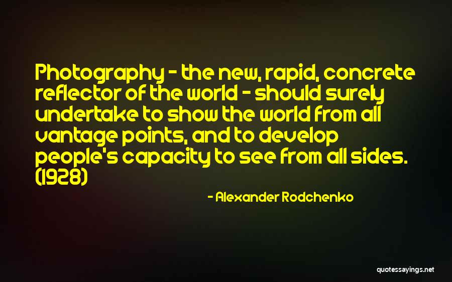 Alexander Rodchenko Photography Quotes By Alexander Rodchenko