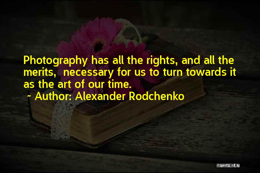 Alexander Rodchenko Quotes 497143