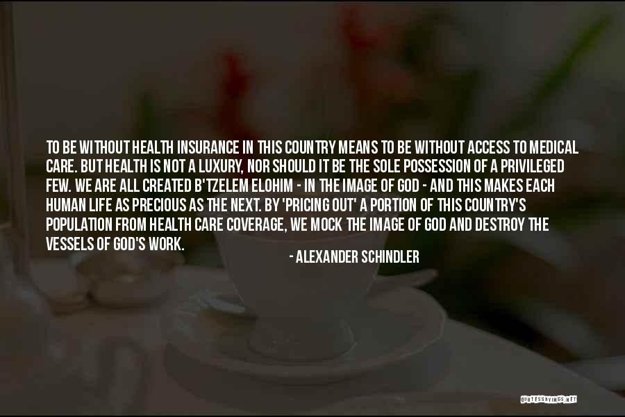 Alexander Schindler Quotes 724380