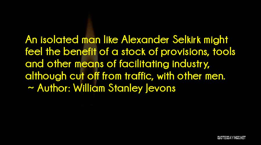 Alexander Selkirk Quotes By William Stanley Jevons