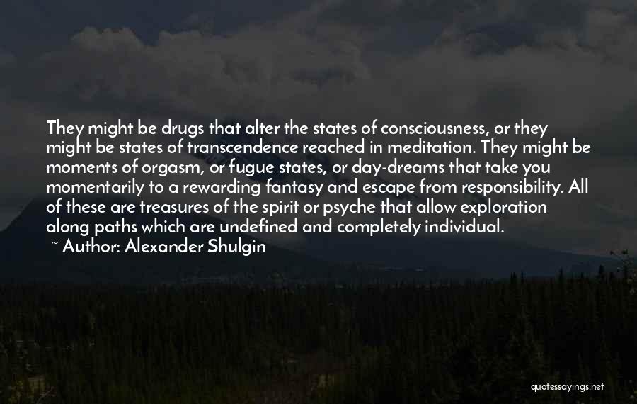 Alexander Shulgin Quotes 2005492