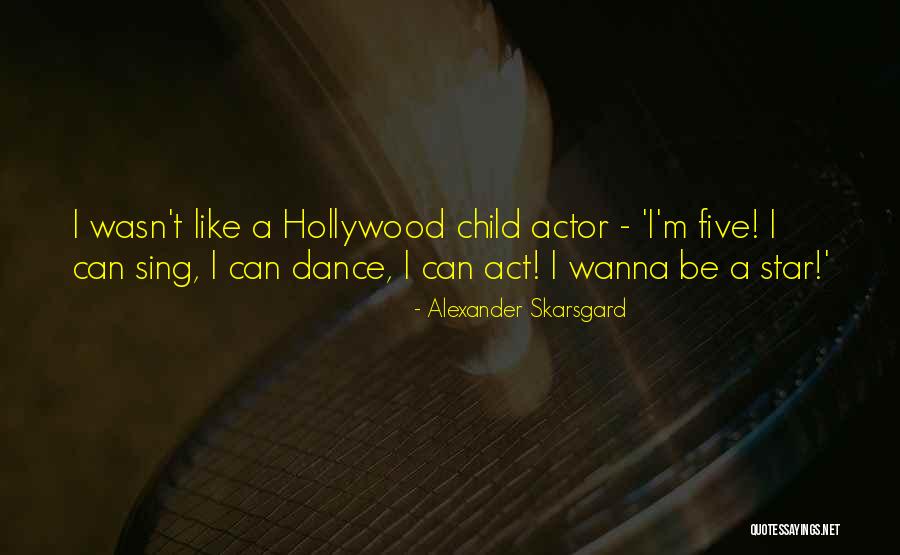 Alexander Skarsgard Quotes 1118993 Alexander Skarsgard Quotes 1118993