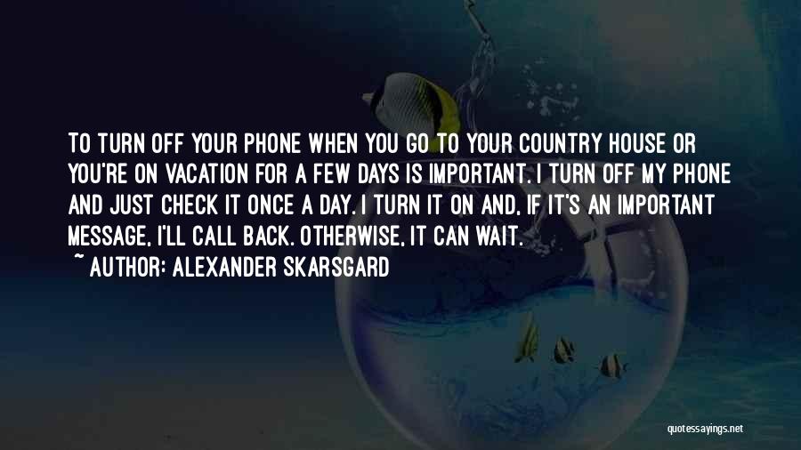 Alexander Skarsgard Quotes 1834480