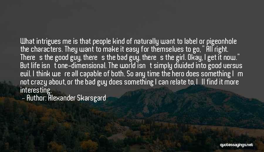 Alexander Skarsgard Quotes 1890068