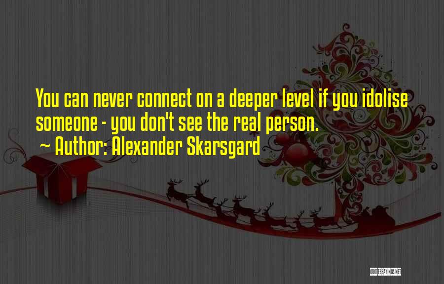 Alexander Skarsgard Quotes 506791