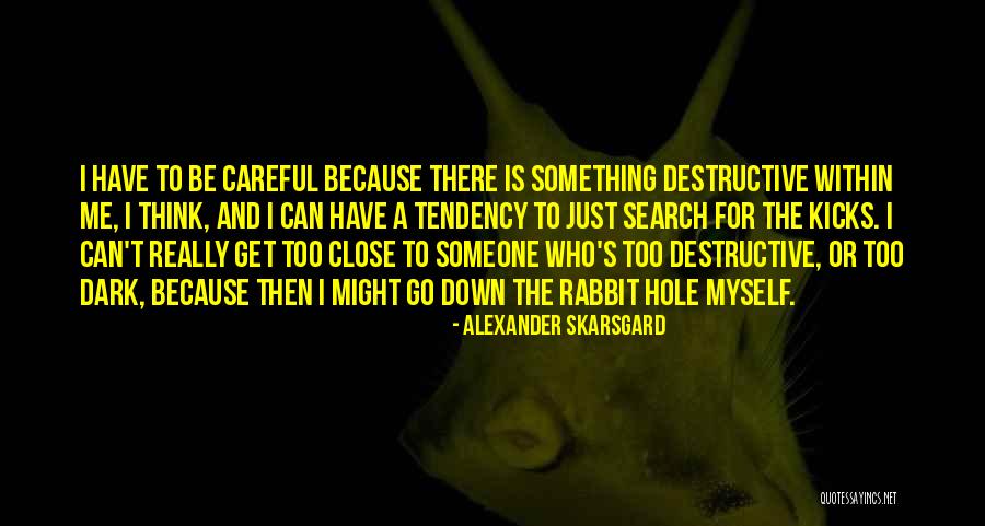 Alexander Skarsgard Quotes 878495 Alexander Skarsgard Quotes 878495
