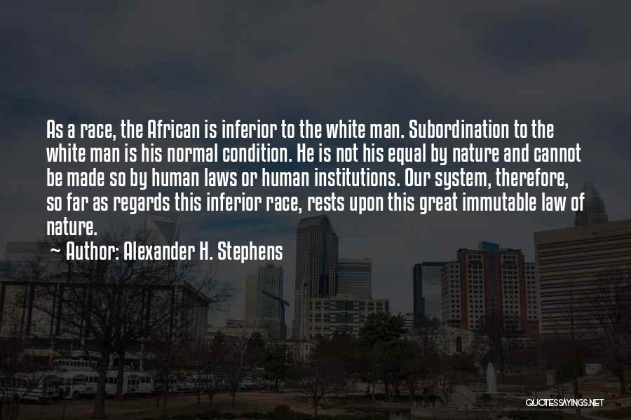 Alexander Stephens Quotes By Alexander H. Stephens