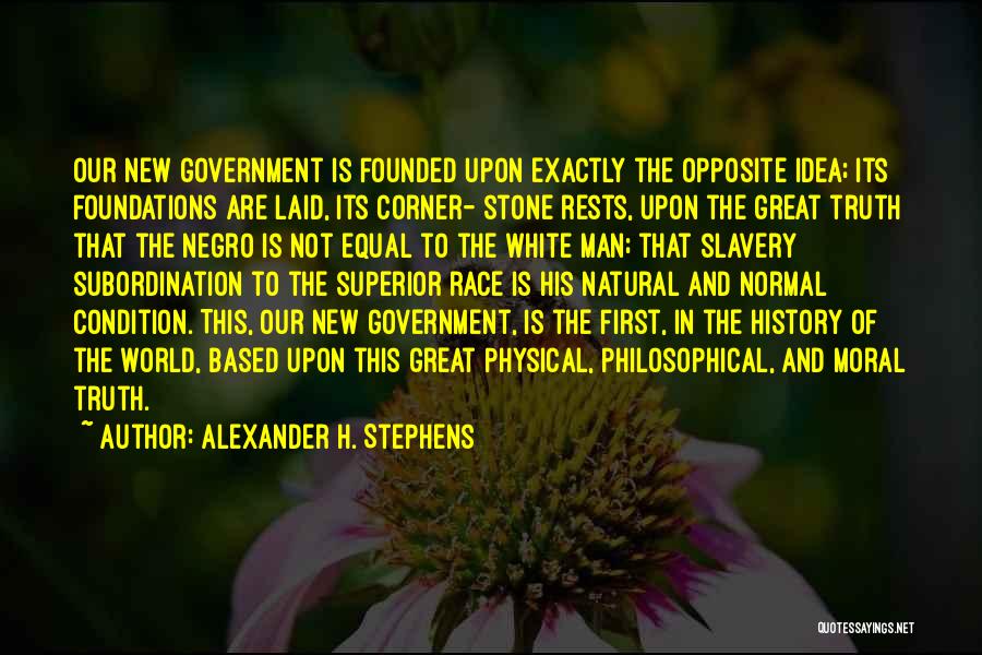 Alexander Stephens Quotes By Alexander H. Stephens