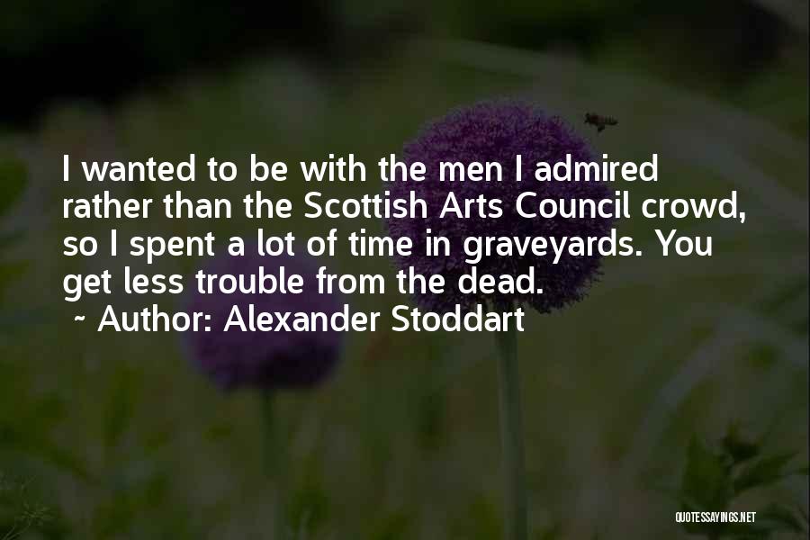 Alexander Stoddart Quotes 1474713