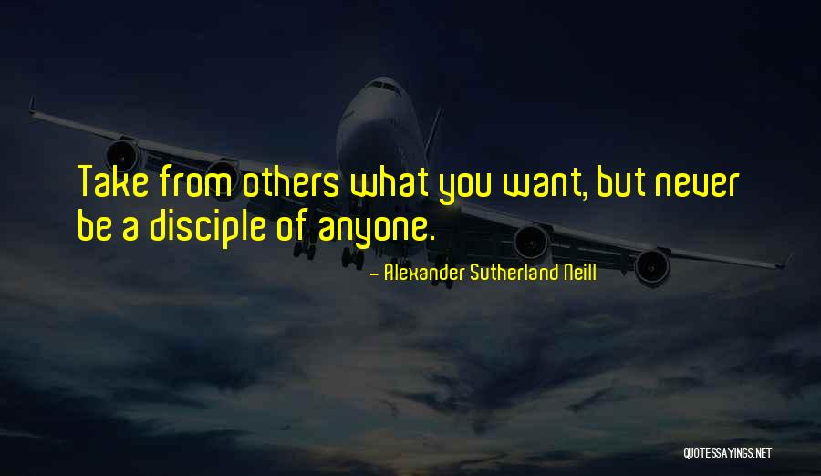 Alexander Sutherland Neill Quotes 1443465 Alexander Sutherland Neill Quotes 1443465