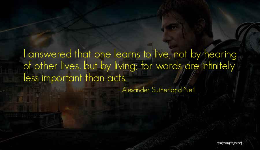 Alexander Sutherland Neill Quotes 781179