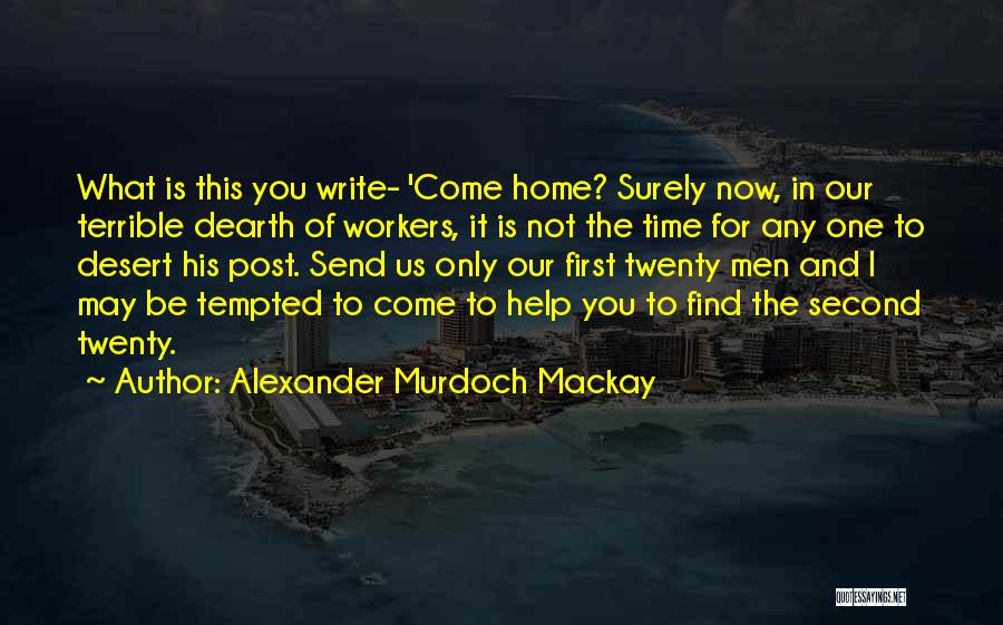 Alexander The Terrible Quotes By Alexander Murdoch Mackay