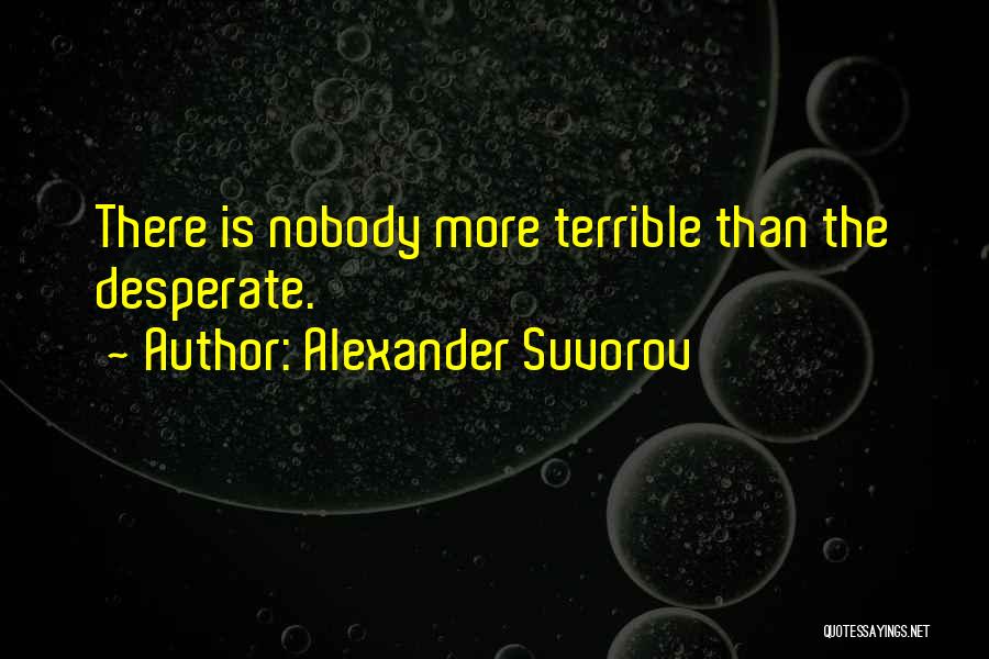 Alexander The Terrible Quotes By Alexander Suvorov