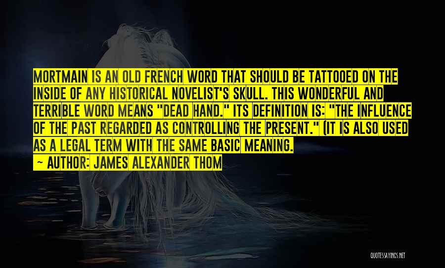 Alexander The Terrible Quotes By James Alexander Thom