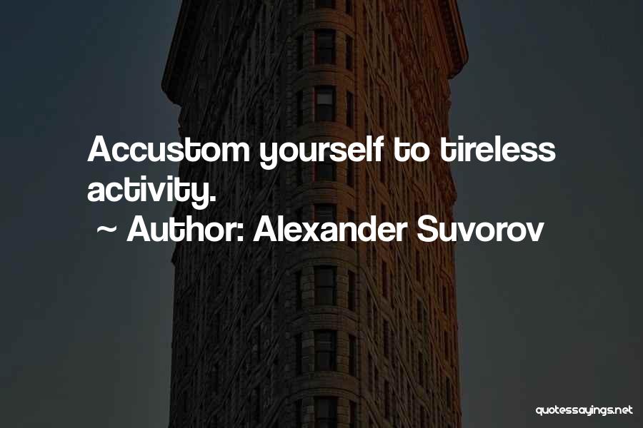 Alexander V Suvorov Quotes By Alexander Suvorov