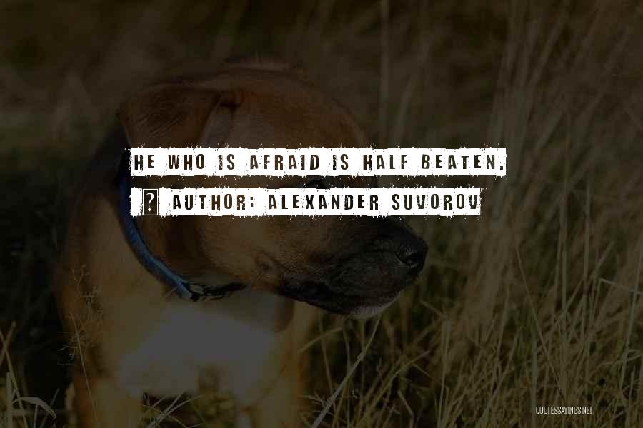 Alexander V Suvorov Quotes By Alexander Suvorov