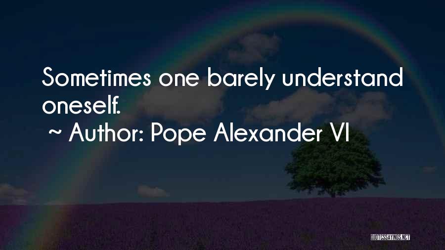 Alexander Vi Quotes By Pope Alexander VI