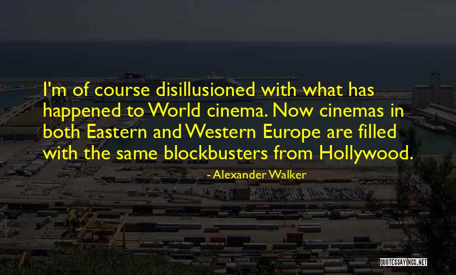 Alexander Walker Quotes 762600