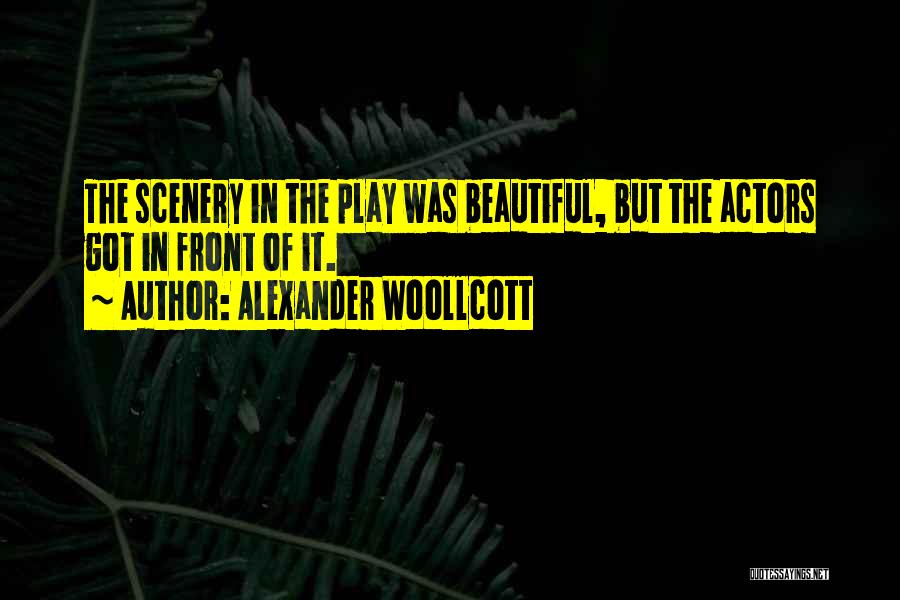 Alexander Woollcott Quotes 2164558