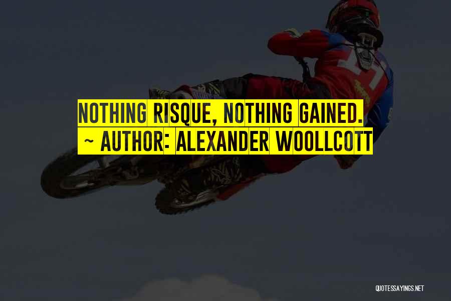 Alexander Woollcott Quotes 432528