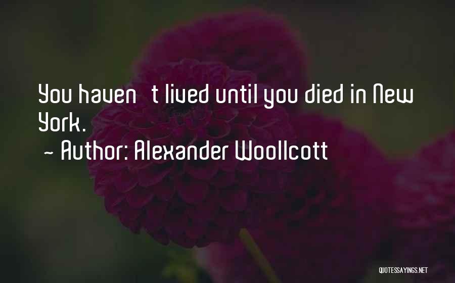 Alexander Woollcott Quotes 932543
