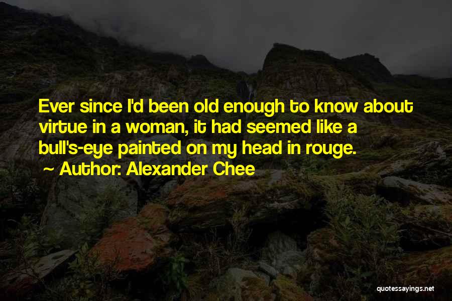 Alexander's Quotes By Alexander Chee