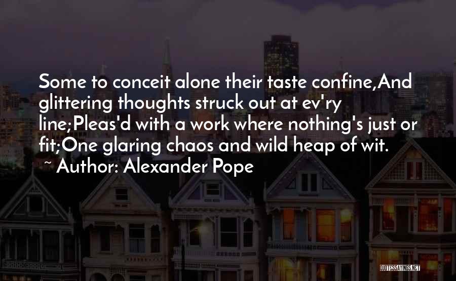 Alexander's Quotes By Alexander Pope