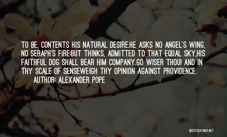 Alexander's Quotes By Alexander Pope