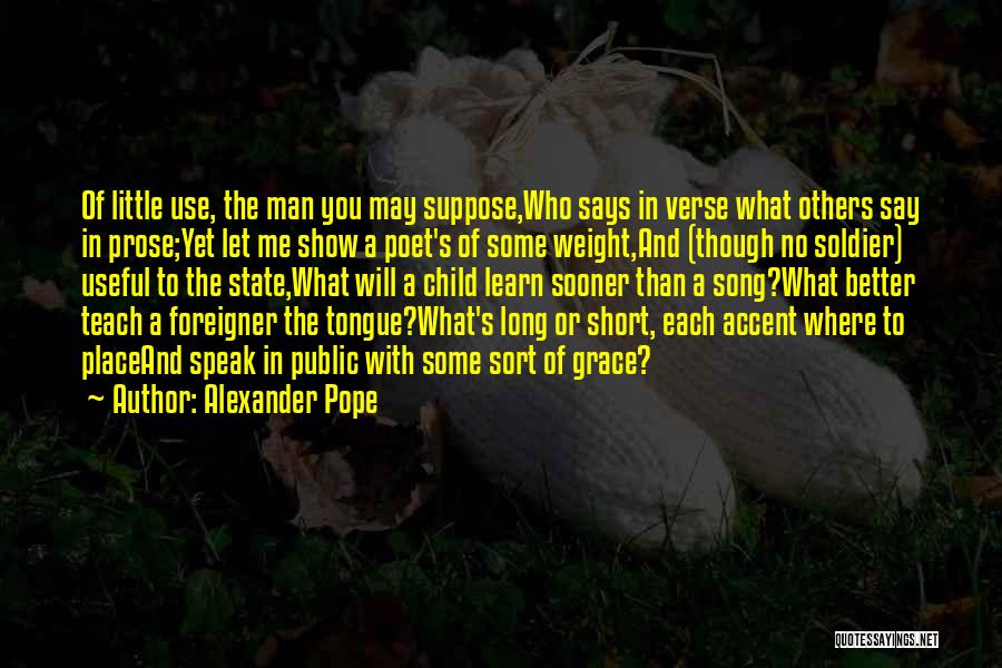 Alexander's Quotes By Alexander Pope