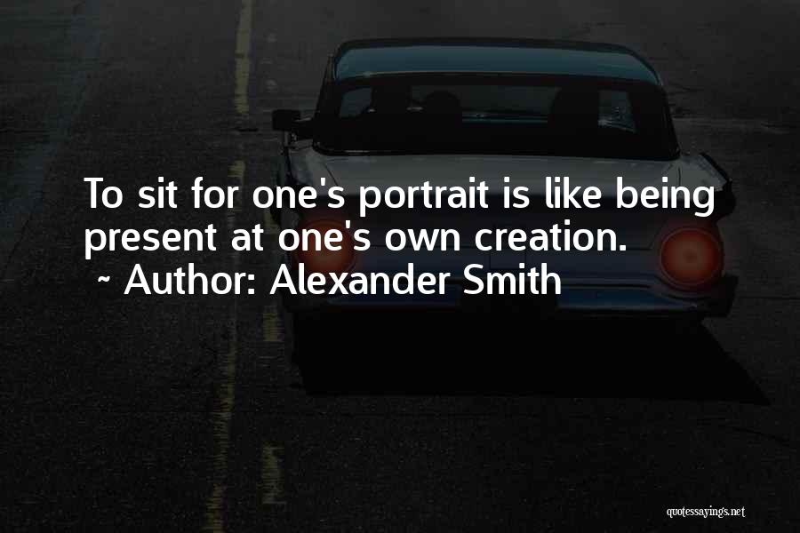 Alexander's Quotes By Alexander Smith