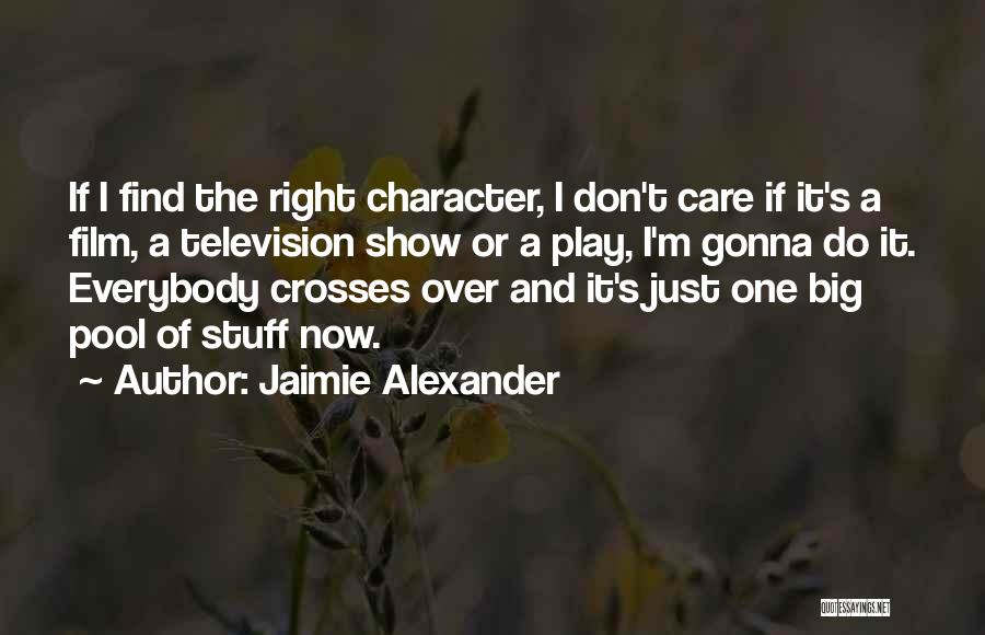 Alexander's Quotes By Jaimie Alexander