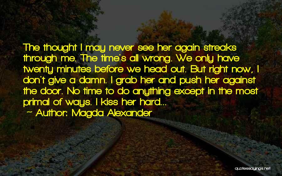 Alexander's Quotes By Magda Alexander