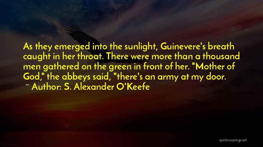 Alexander's Quotes By S. Alexander O'Keefe