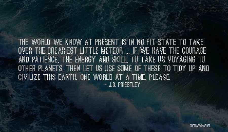 Alexandra Boulat Quotes By J.B. Priestley Alexandra Boulat Quotes By J.B. Priestley