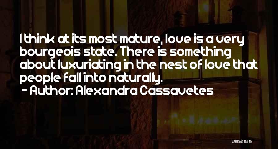 Alexandra Cassavetes Quotes 1249516