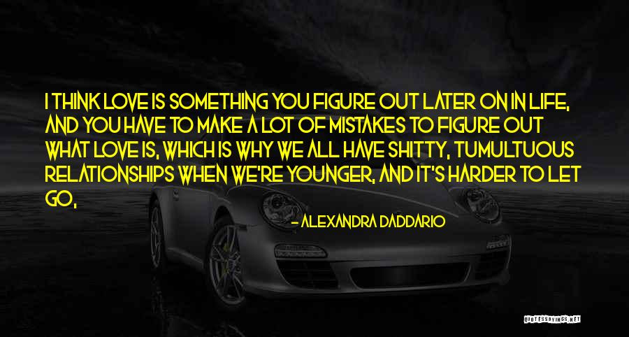 Alexandra Daddario Quotes 478224 Alexandra Daddario Quotes 478224