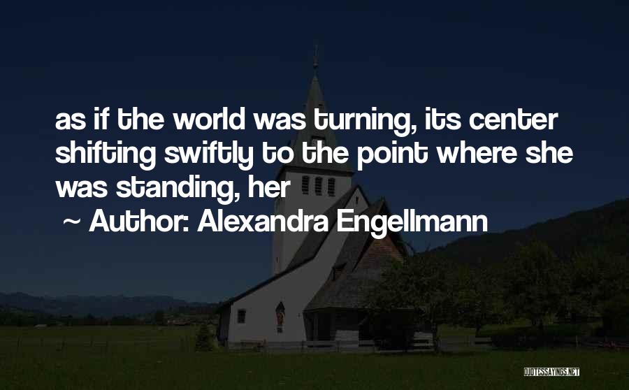 Alexandra Engellmann Quotes 2003979