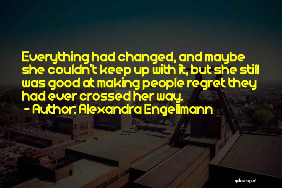 Alexandra Engellmann Quotes 417928