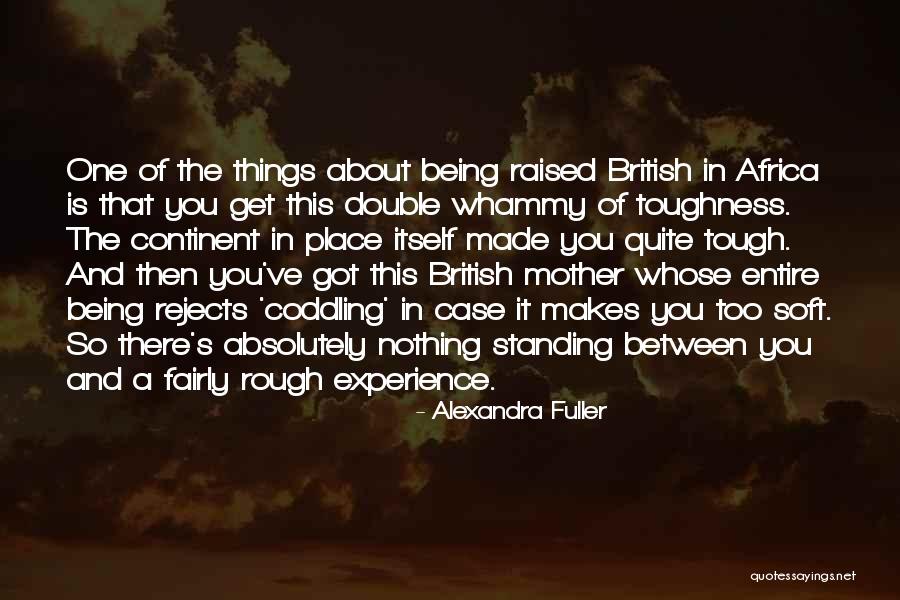 Alexandra Fuller Quotes 1232137 Alexandra Fuller Quotes 1232137