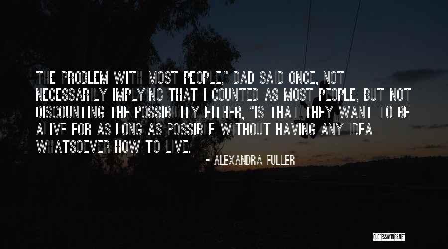 Alexandra Fuller Quotes 1424149 Alexandra Fuller Quotes 1424149