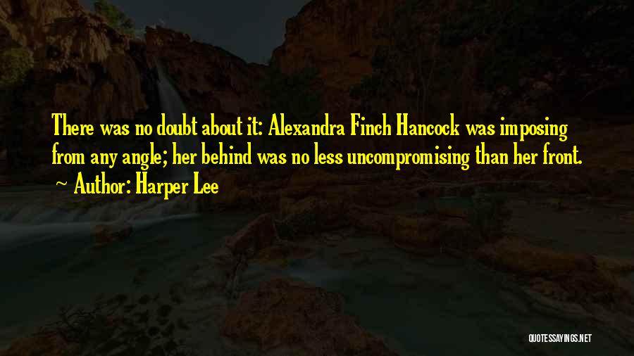 Alexandra Hancock Quotes By Harper Lee