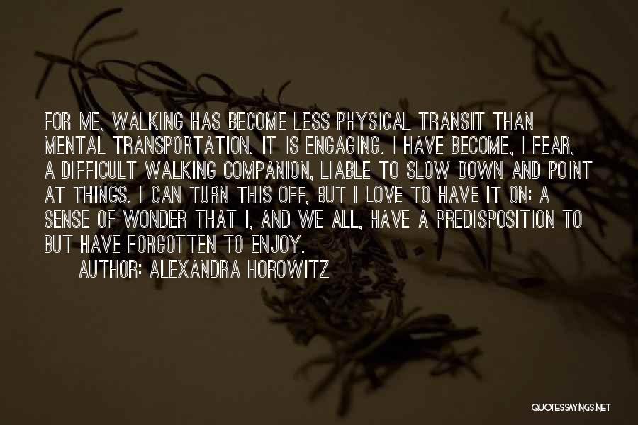 Alexandra Horowitz Quotes 1568576