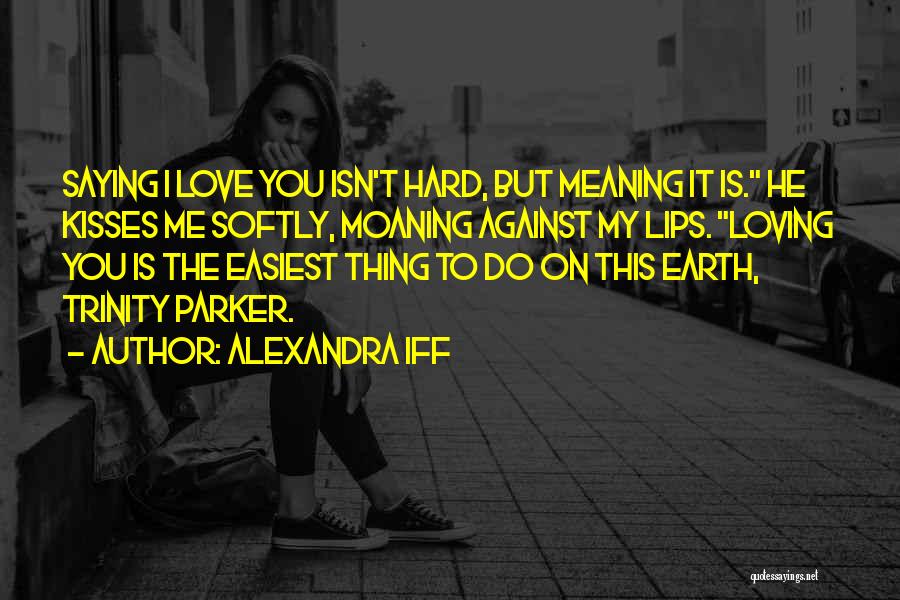 Alexandra Iff Quotes 1087606
