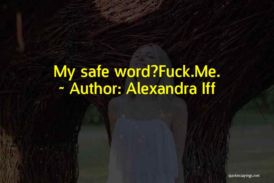 Alexandra Iff Quotes 1907628