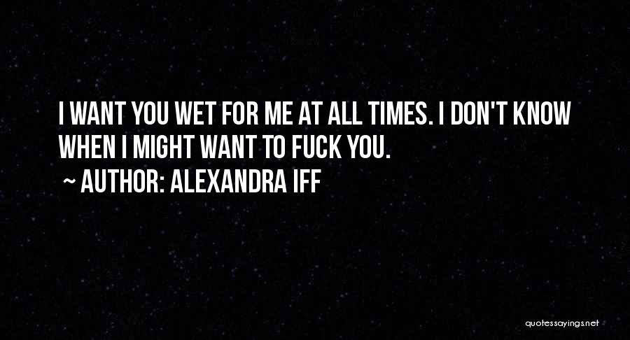 Alexandra Iff Quotes 520317