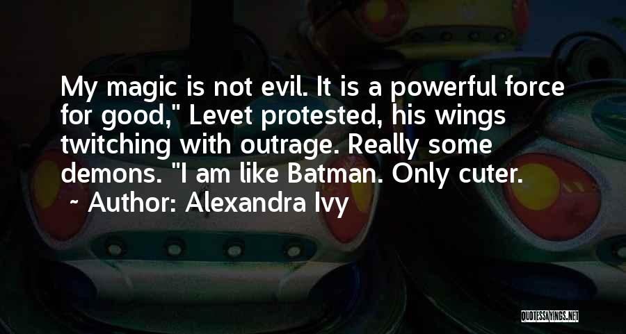 Alexandra Ivy Quotes 640480