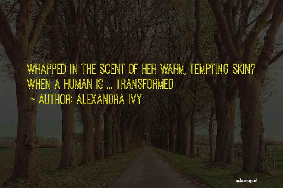 Alexandra Ivy Quotes 972383